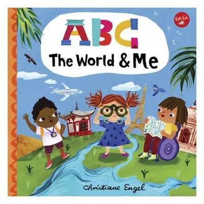 ABC for Me: ABC The World a Me - Engel, Christiane