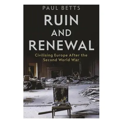 Ruin and Renewal - Betts, Paul