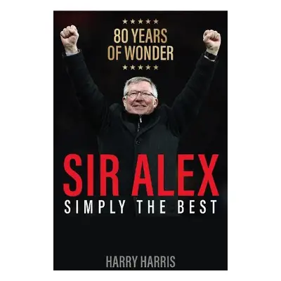 Sir Alex - Harris, Harry