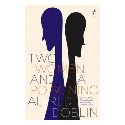 Two Women And A Poisoning - Doblin, Alfred