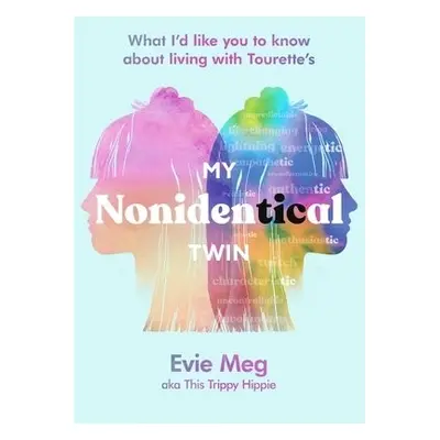 My Nonidentical Twin - Hippie, Evie Meg - This Trippy