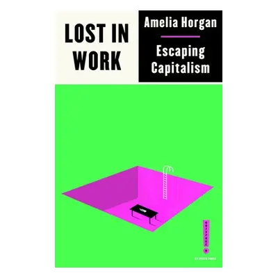 Lost in Work - Horgan, Amelia