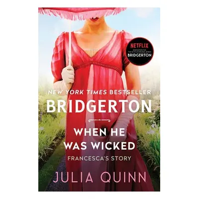 When He Was Wicked - Quinn, Julia