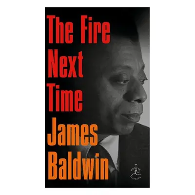 Fire Next Time - Baldwin, James