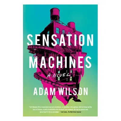 Sensation Machines - Wilson, Adam