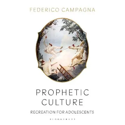 Prophetic Culture - Campagna, Federico (Independent Scholar, UK)