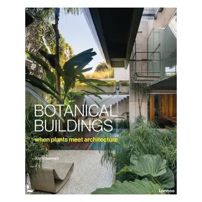 Botanical Buildings - Baehner, Judith