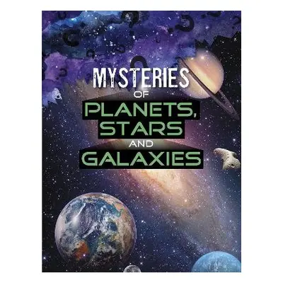 Mysteries of Planets, Stars and Galaxies - Nargi, Lela