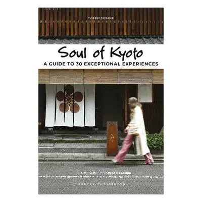 Soul of Kyoto - Teyssier, Thierry