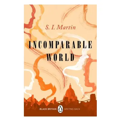 Incomparable World - Martin, S. I.