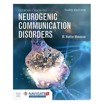 Introduction To Neurogenic Communication Disorders - Manasco, M. Hunter