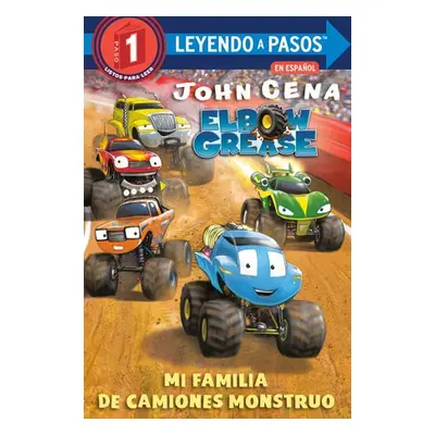 Mi familia de camiones monstruo (Elbow Grease) - Cena, John a Aikins, Dave