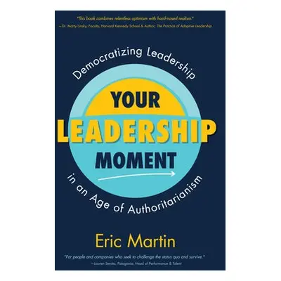 Your Leadership Moment - Martin, Eric R.