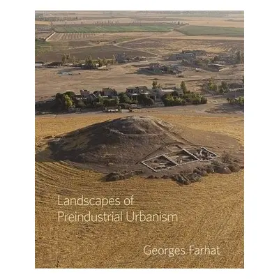 Landscapes of Preindustrial Urbanism