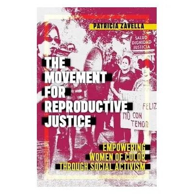 Movement for Reproductive Justice - Zavella, Patricia