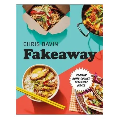 Fakeaway - Bavin, Chris