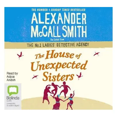 House of Unexpected Sisters - McCall Smith, Alexander