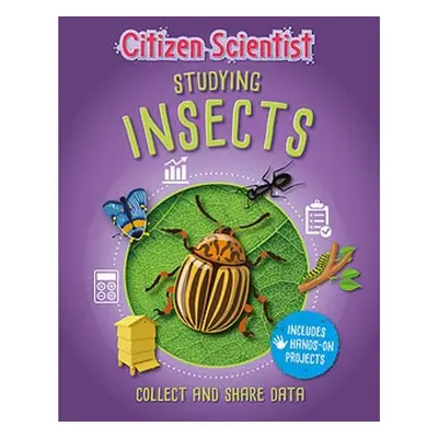 Citizen Scientist: Studying Insects - Howell, Izzi