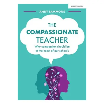 Compassionate Teacher - Sammons, Andy