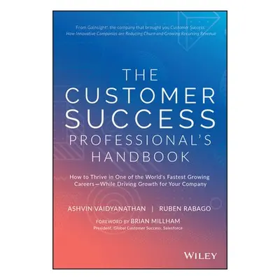 Customer Success Professional's Handbook - Vaidyanathan, Ashvin a Rabago, Ruben