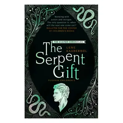 Serpent Gift: Book 3 - Kaaberbol, Lene