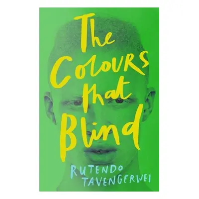 Colours That Blind - Tavengerwei, Rutendo