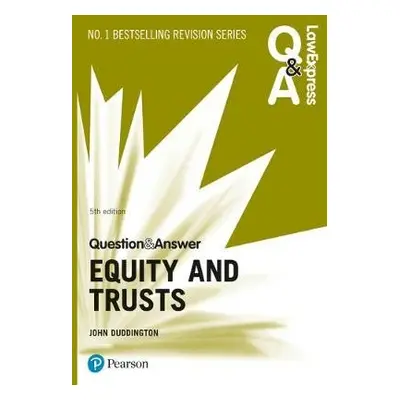 Law Express Question and Answer: Equity and Trusts, 5th edition - Duddington, John