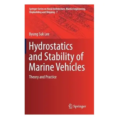 Hydrostatics and Stability of Marine Vehicles - Lee, Byung Suk