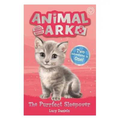 Animal Ark, New 1: The Purrfect Sleepover - Daniels, Lucy