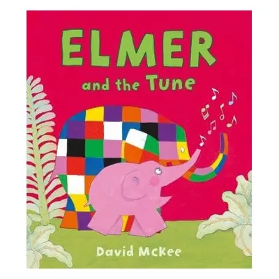 Elmer and the Tune - McKee, David