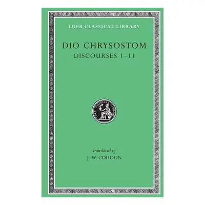 Discourses 1–11 - Dio Chrysostom