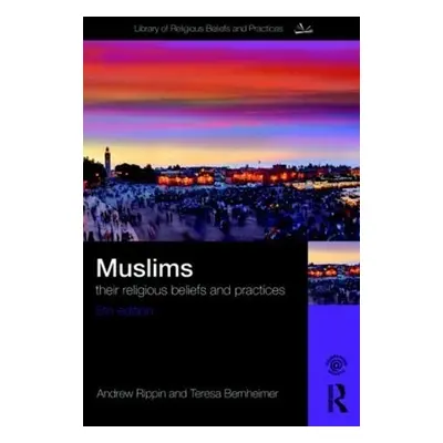 Muslims - Bernheimer, Teresa a Rippin, Andrew (University of Victoria, Canada)