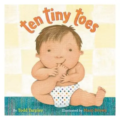 Ten Tiny Toes - Tarpley, Todd