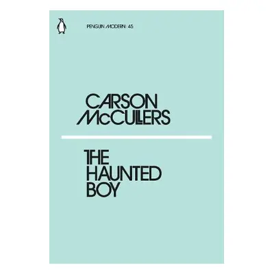 Haunted Boy - McCullers, Carson