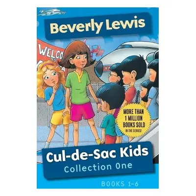 Cul–de–Sac Kids Collection One – Books 1–6 - Lewis, Beverly a Huntington, Janet