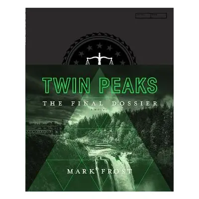 Twin Peaks: The Final Dossier - Frost, Mark