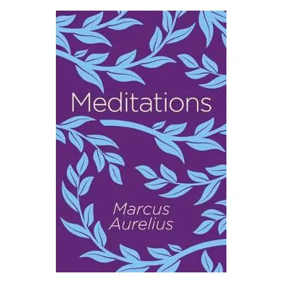 Meditations - Aurelius, Emperor Marcus