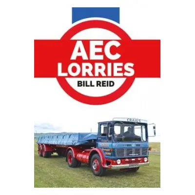 AEC Lorries - Reid, Bill