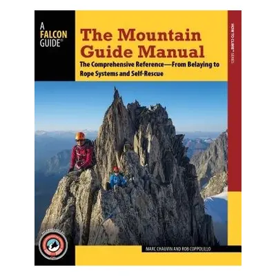 Mountain Guide Manual - Coppolillo, Rob a Chauvin, Marc