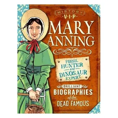 History VIPs: Mary Anning - Barnham, Kay