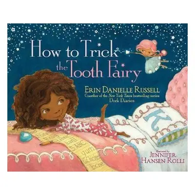 How to Trick the Tooth Fairy - Russell, Erin Danielle