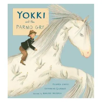 Yokki and the Parno Gry - O'Neill, Richard a Quarmby, Katharine