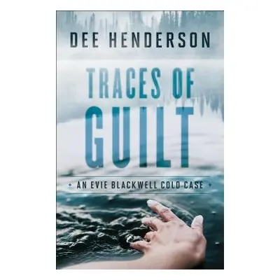 Traces of Guilt - Henderson, Dee