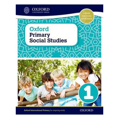 Oxford Primary Social Studies Student Book 1 - Lunt, Pat (, Bath, UK)