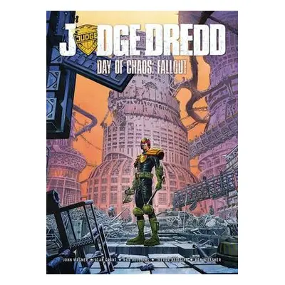 Judge Dredd Day of Chaos: Fallout - Wagner, John a Williams, Rob a Carroll, Michael