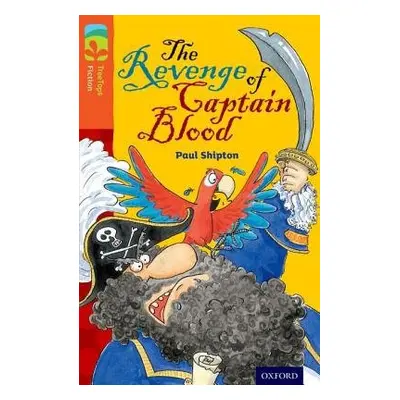 Oxford Reading Tree TreeTops Fiction: Level 13 More Pack A: The Revenge of Captain Blood - Shipt