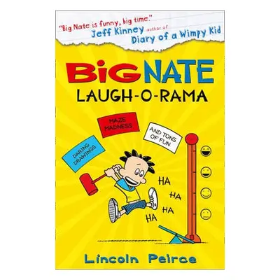 Big Nate: Laugh-O-Rama - Peirce, Lincoln