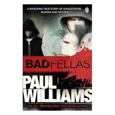 Badfellas - Williams, Paul