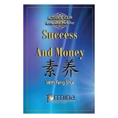 ACTIVATE YOUR Home and Office For Success and Money - Ashton, Termina