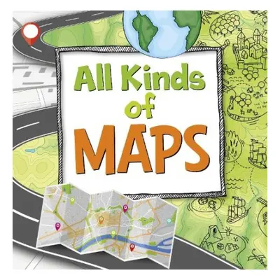 All Kinds of Maps - Hansen, Susan Ahmadi